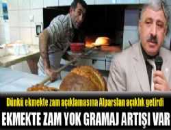 Faruk Alparslan: Ekmek zamlanmadı gramajı arttı
